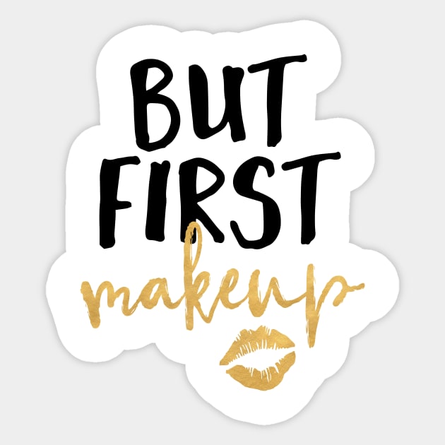 But First Makeup Sticker by deificusArt